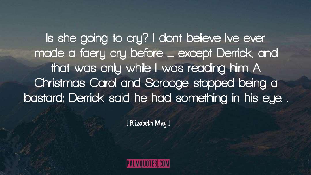 Derrick quotes by Elizabeth May