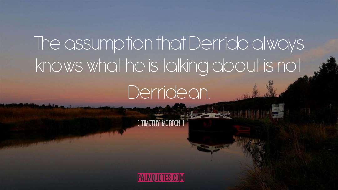 Derrida quotes by Timothy Morton