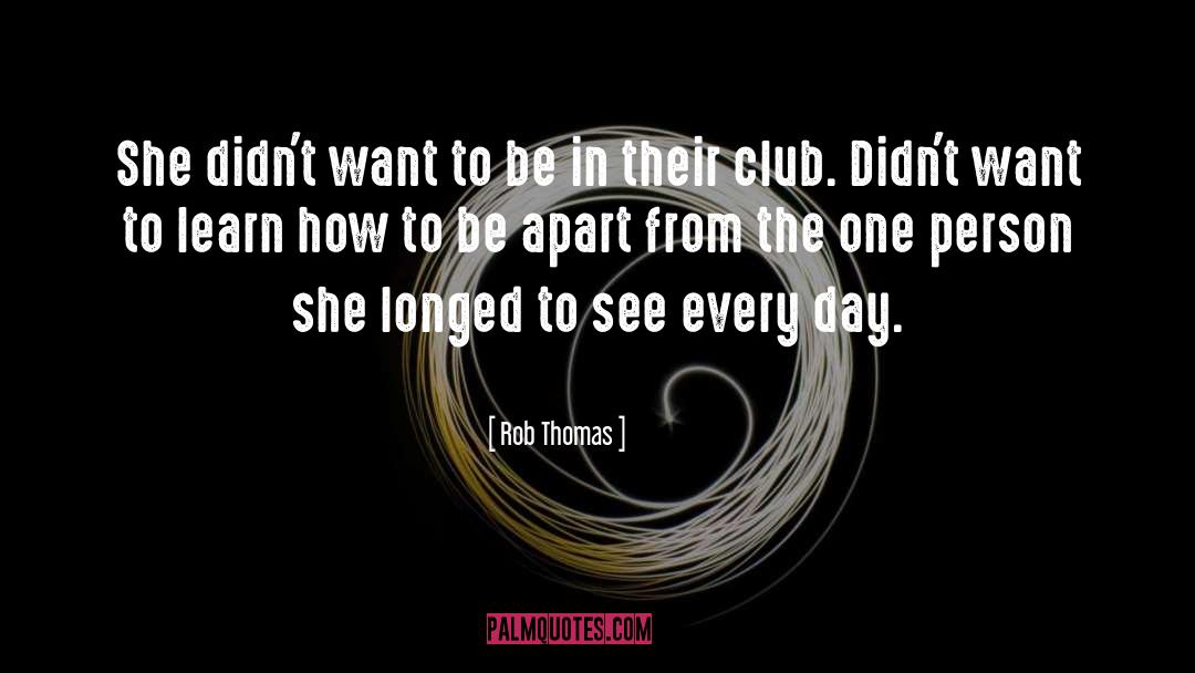 Derrieres Club quotes by Rob Thomas