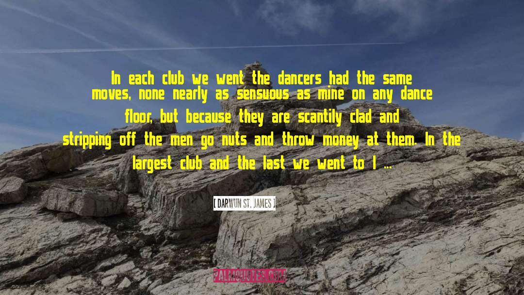 Derrieres Club quotes by Darwun St. James