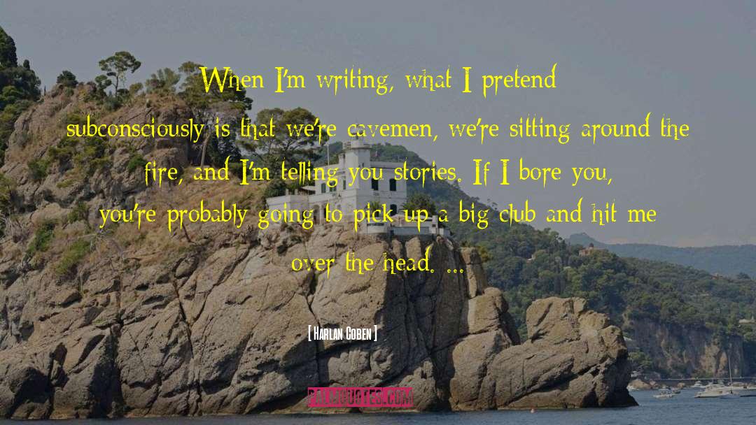 Derrieres Club quotes by Harlan Coben