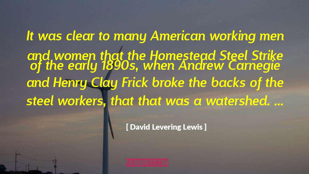 Dersch Homestead quotes by David Levering Lewis