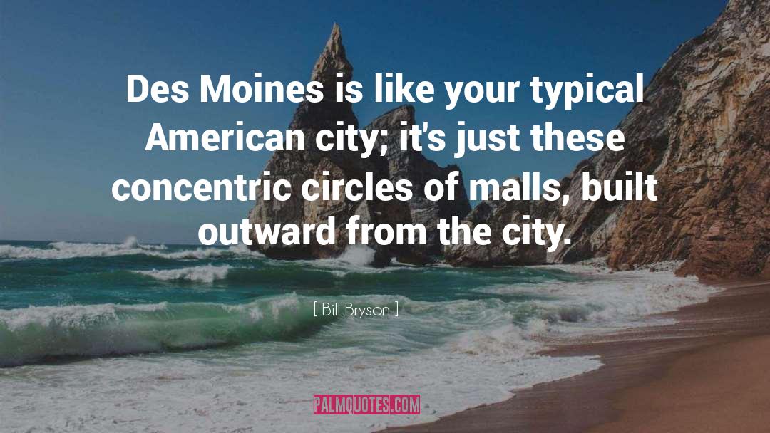 Des Moines quotes by Bill Bryson