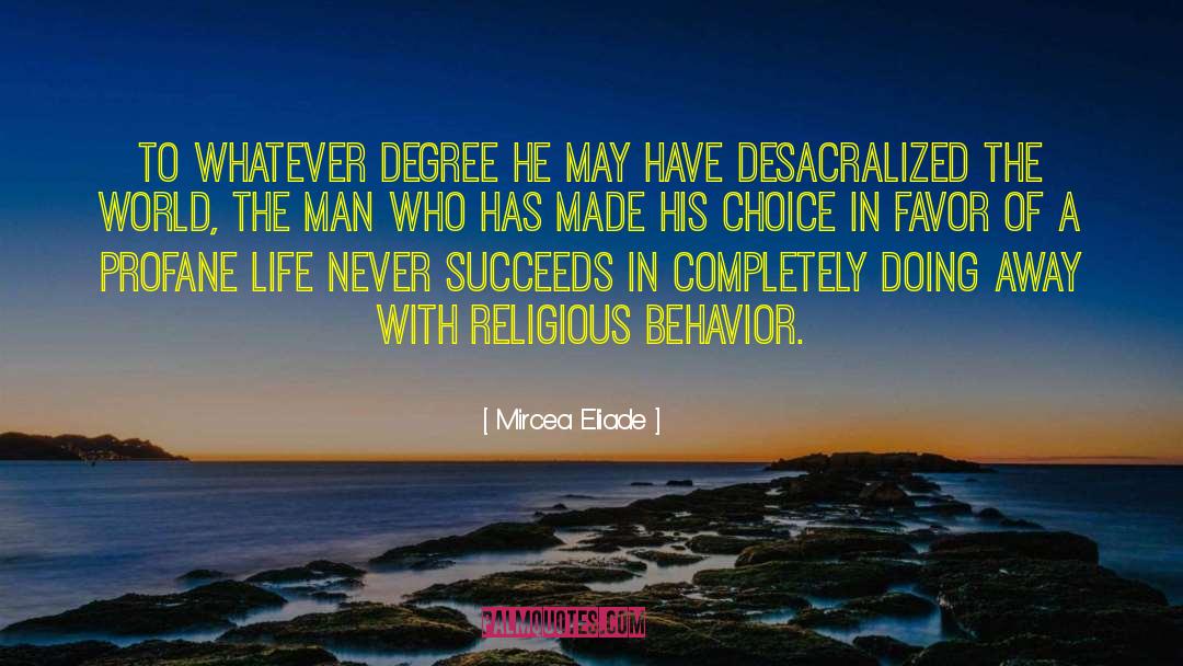 Desacralized quotes by Mircea Eliade