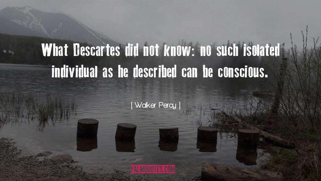 Descartes quotes by Walker Percy