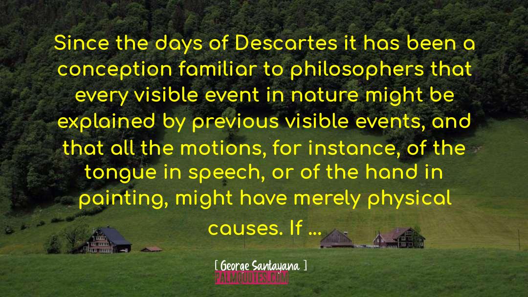 Descartes quotes by George Santayana