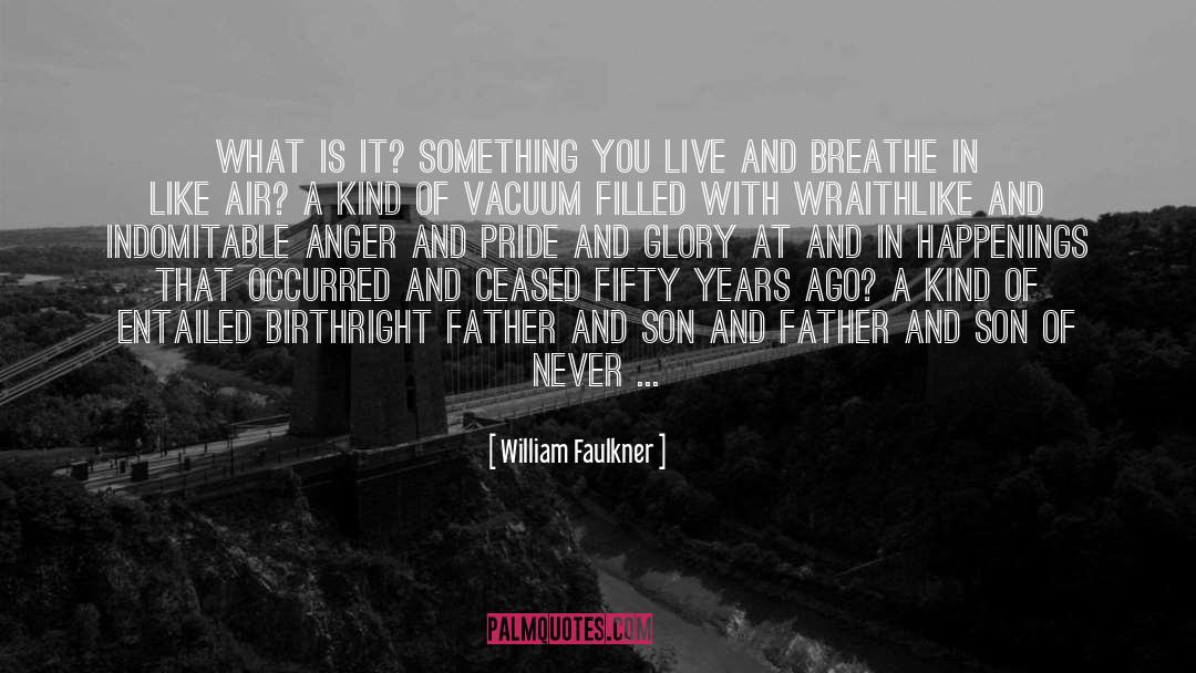 Descendant quotes by William Faulkner