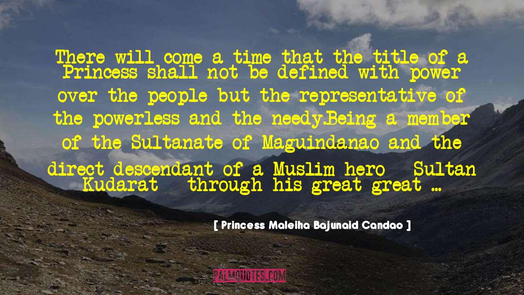 Descendant quotes by Princess Maleiha Bajunaid Candao