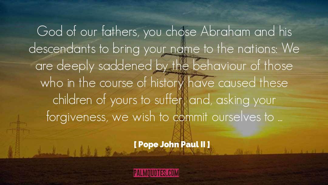 Descendants quotes by Pope John Paul II