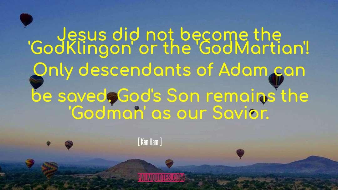 Descendants quotes by Ken Ham