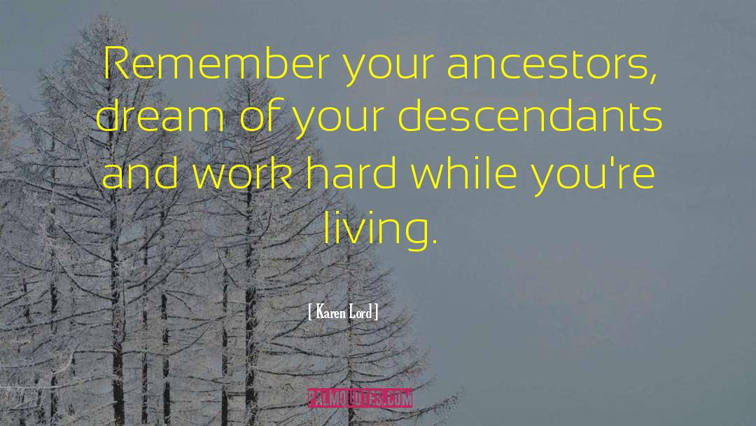 Descendants quotes by Karen Lord