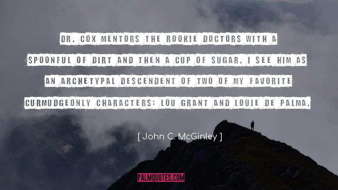 Descendent quotes by John C. McGinley