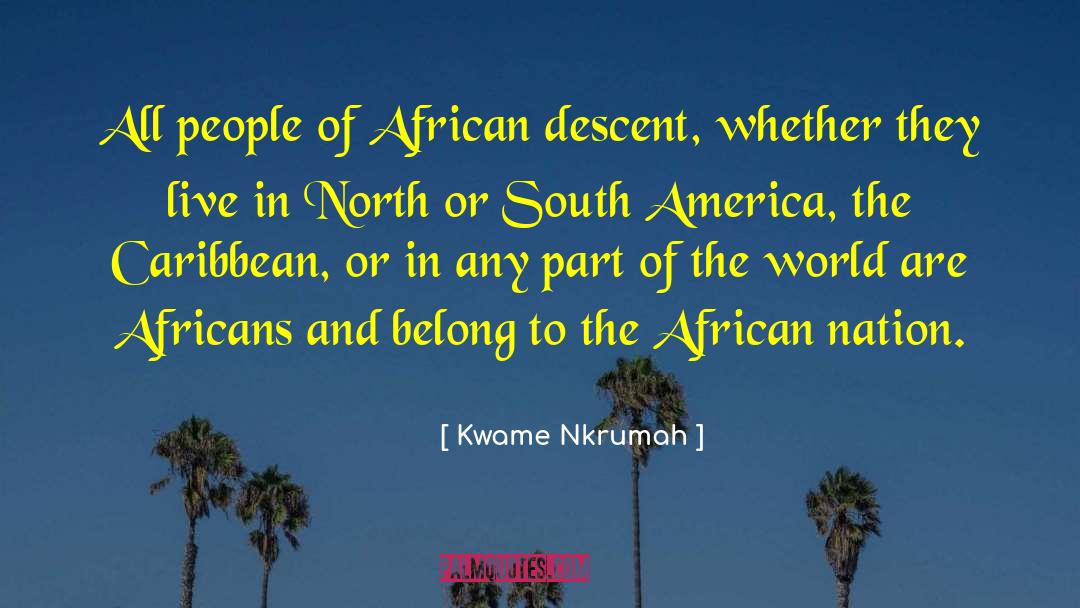Descent quotes by Kwame Nkrumah