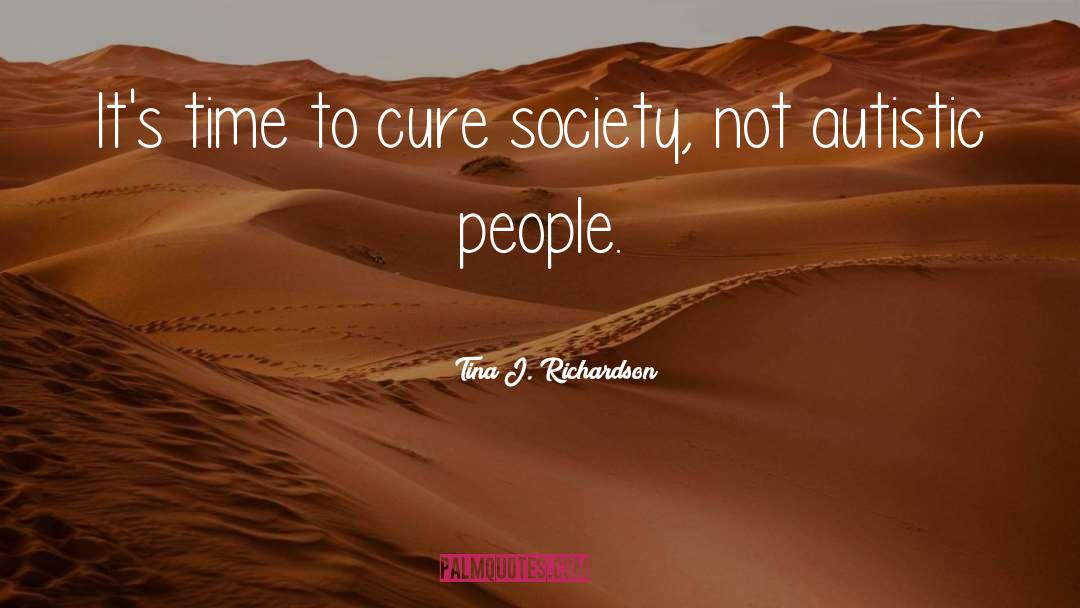 Deschooling Society quotes by Tina J. Richardson