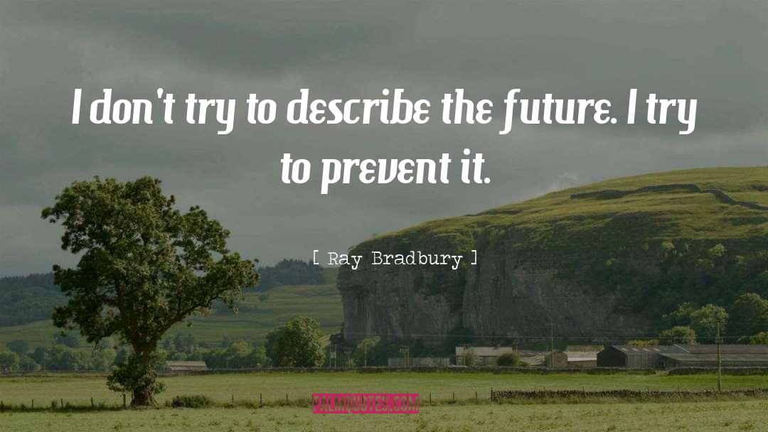 Describe Myself quotes by Ray Bradbury