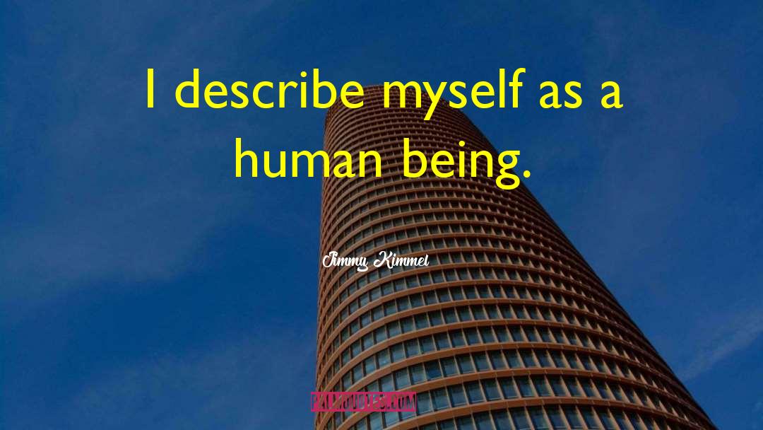 Describe Myself quotes by Jimmy Kimmel