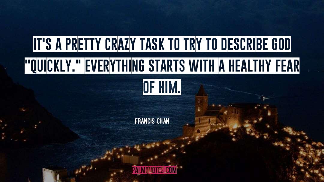 Describe Myself quotes by Francis Chan