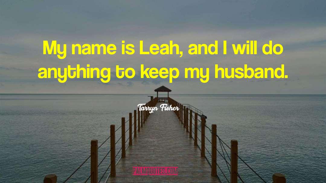 Describes My Husband quotes by Tarryn Fisher