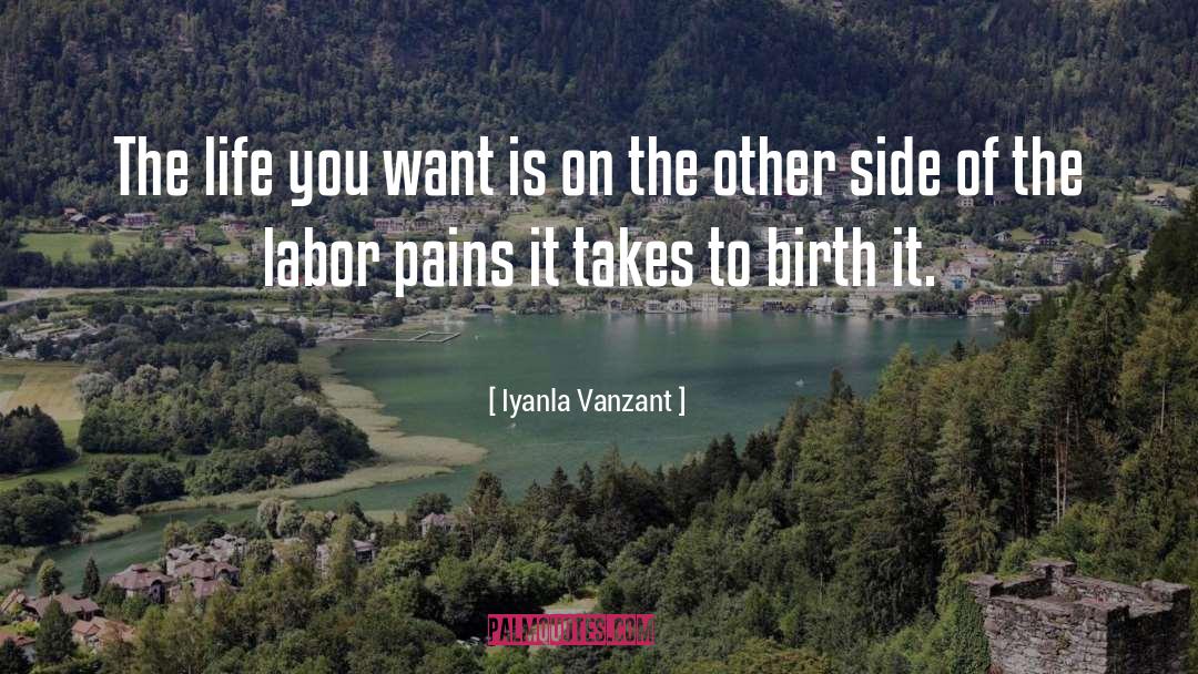 Describing Labor Pains quotes by Iyanla Vanzant
