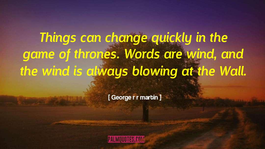 Describing Words quotes by George R R Martin