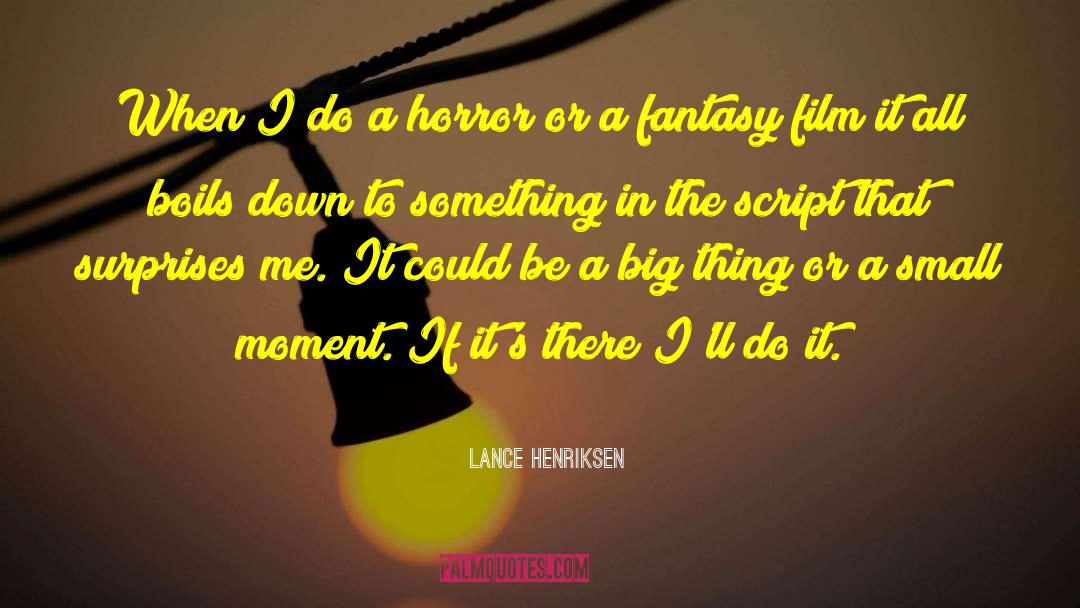 Description Horror Fantasy quotes by Lance Henriksen