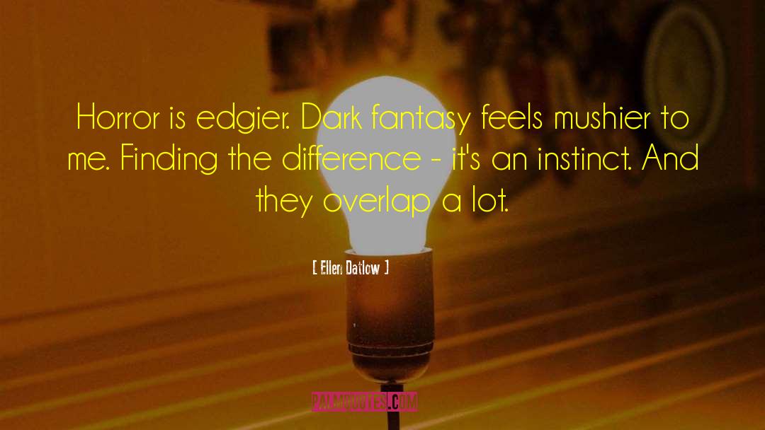 Description Horror Fantasy quotes by Ellen Datlow