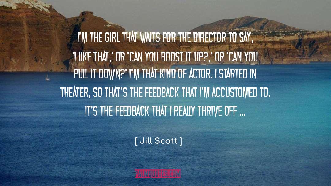 Descriptive Feedback quotes by Jill Scott
