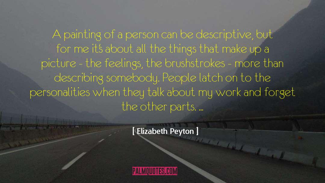 Descriptive Prose quotes by Elizabeth Peyton