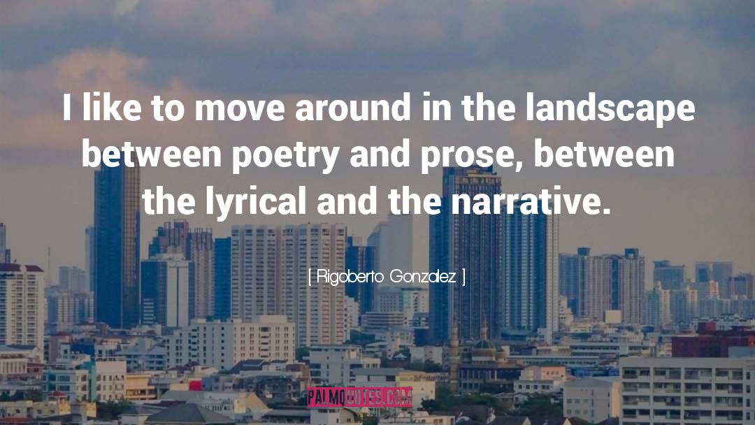 Descriptive Prose quotes by Rigoberto Gonzalez