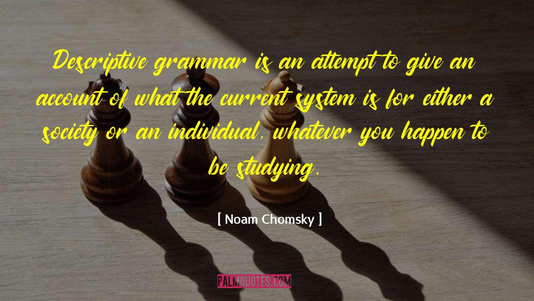 Descriptive Prose quotes by Noam Chomsky