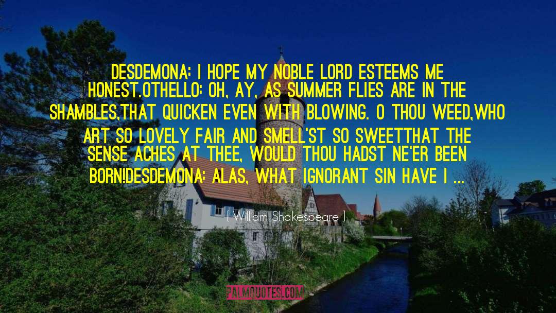 Desdemona quotes by William Shakespeare