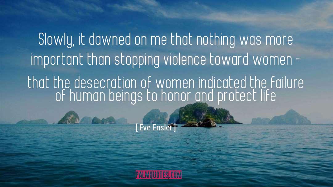 Desecration quotes by Eve Ensler