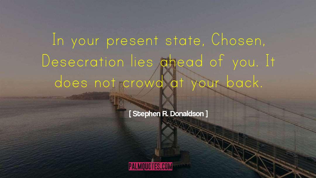 Desecration quotes by Stephen R. Donaldson