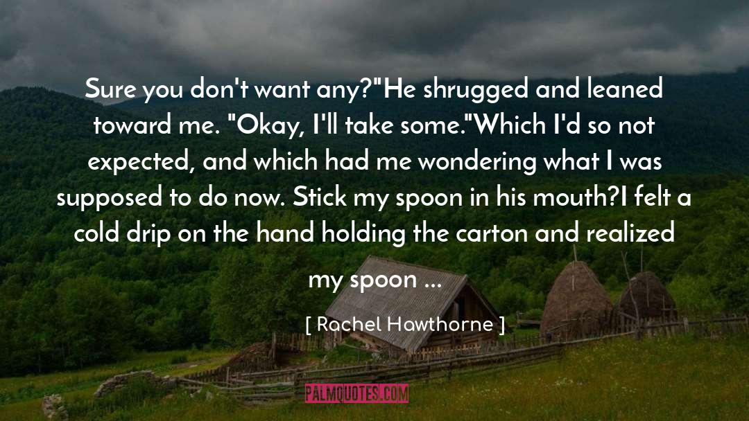 Desensitizing Cream quotes by Rachel Hawthorne