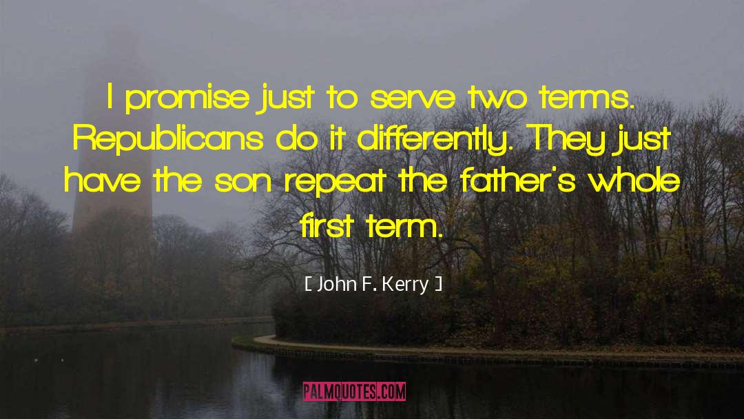 Desert Father quotes by John F. Kerry