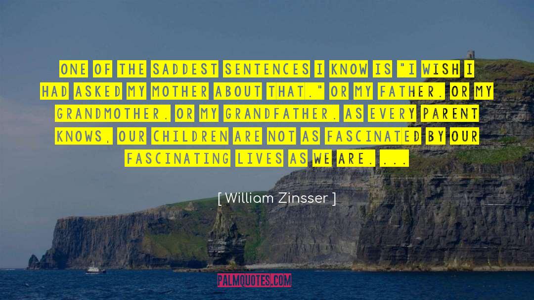 Desert Father quotes by William Zinsser