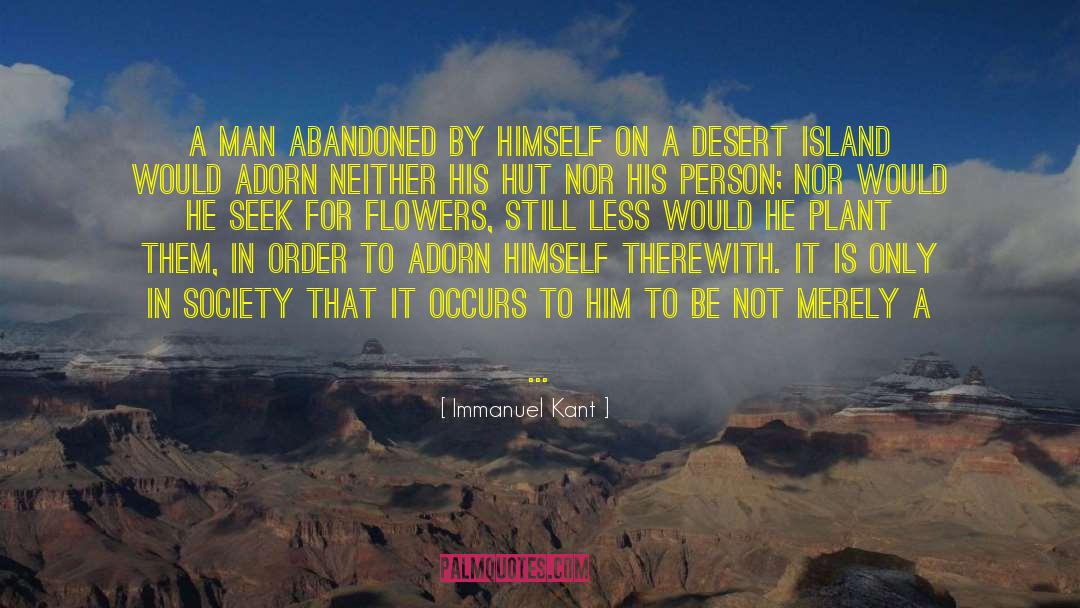 Desert Island quotes by Immanuel Kant