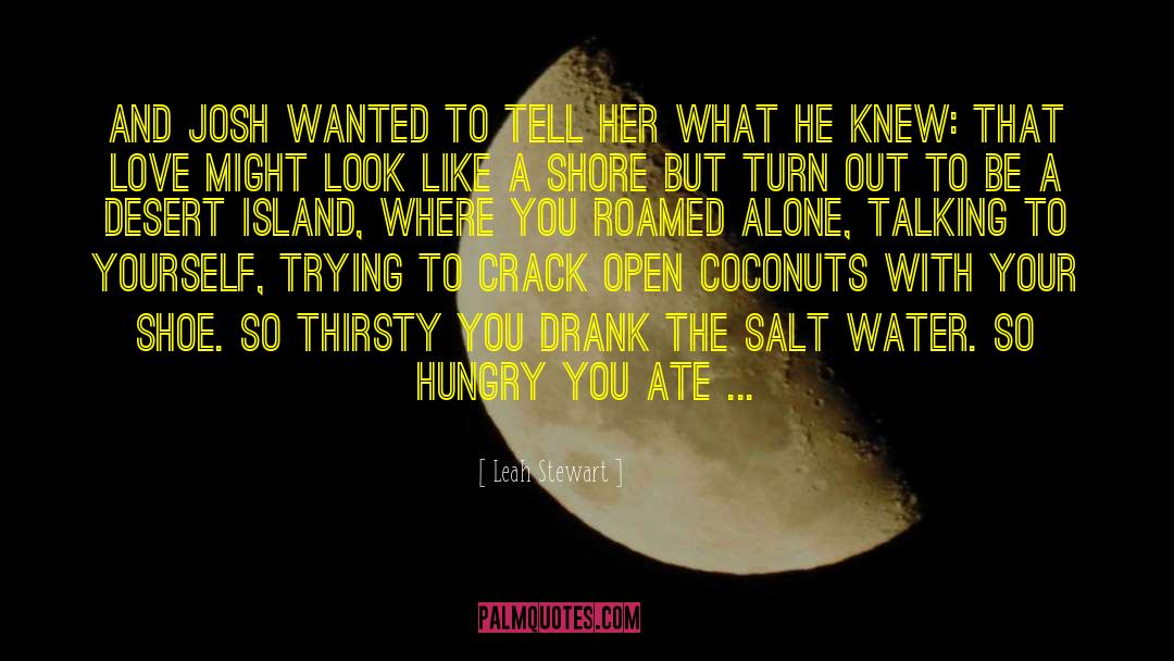 Desert Island quotes by Leah Stewart