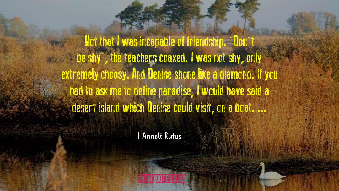 Desert Island quotes by Anneli Rufus