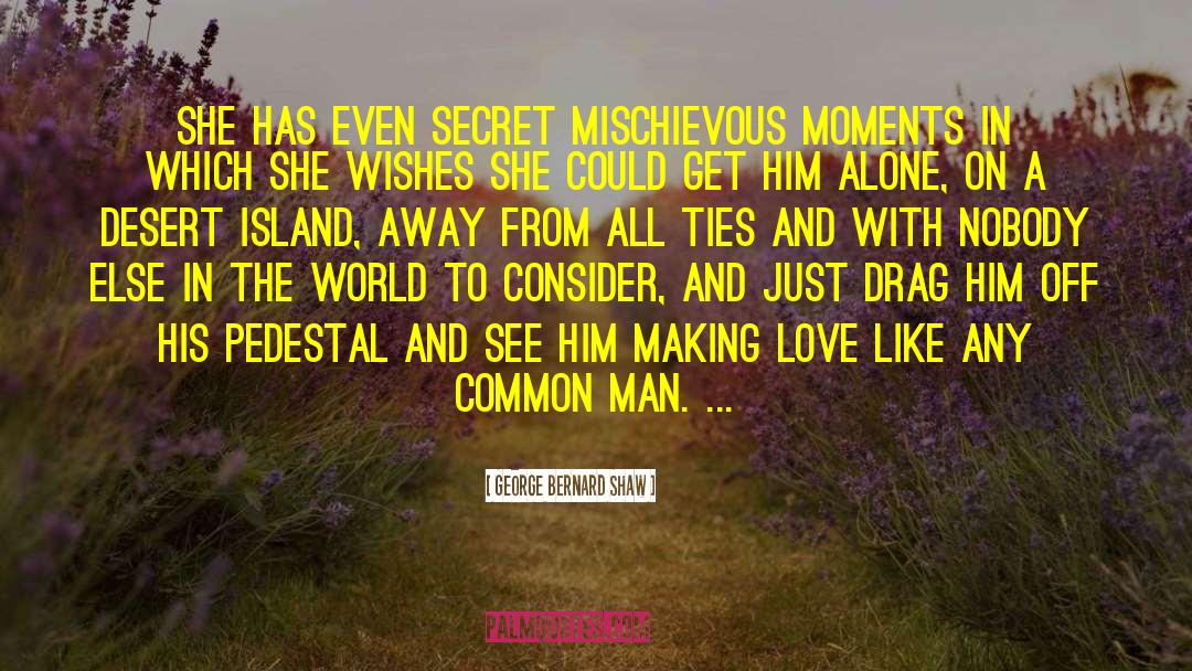 Desert Island quotes by George Bernard Shaw