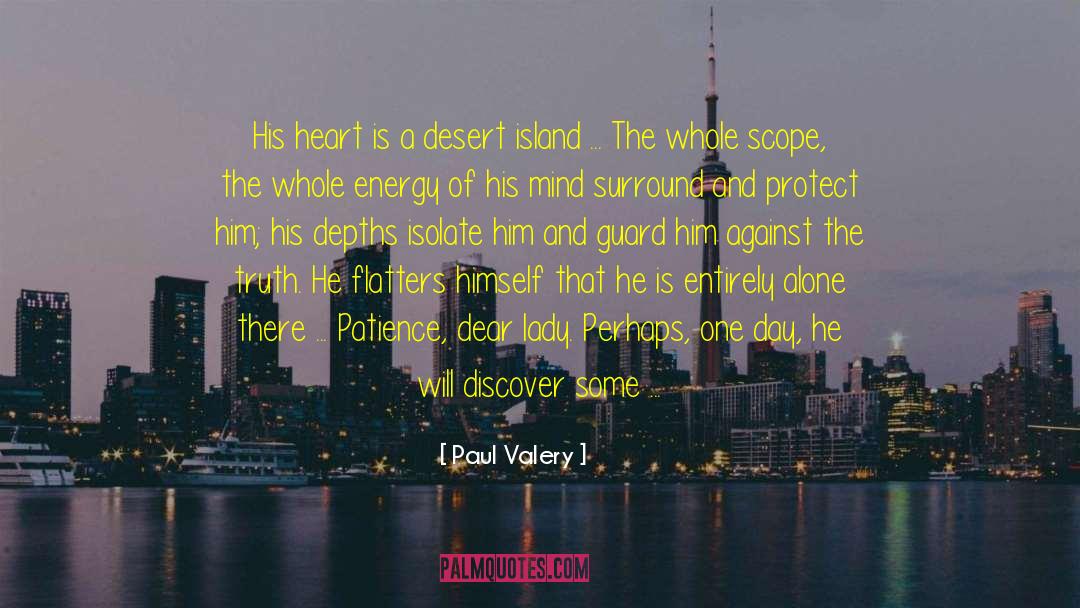 Desert Island quotes by Paul Valery