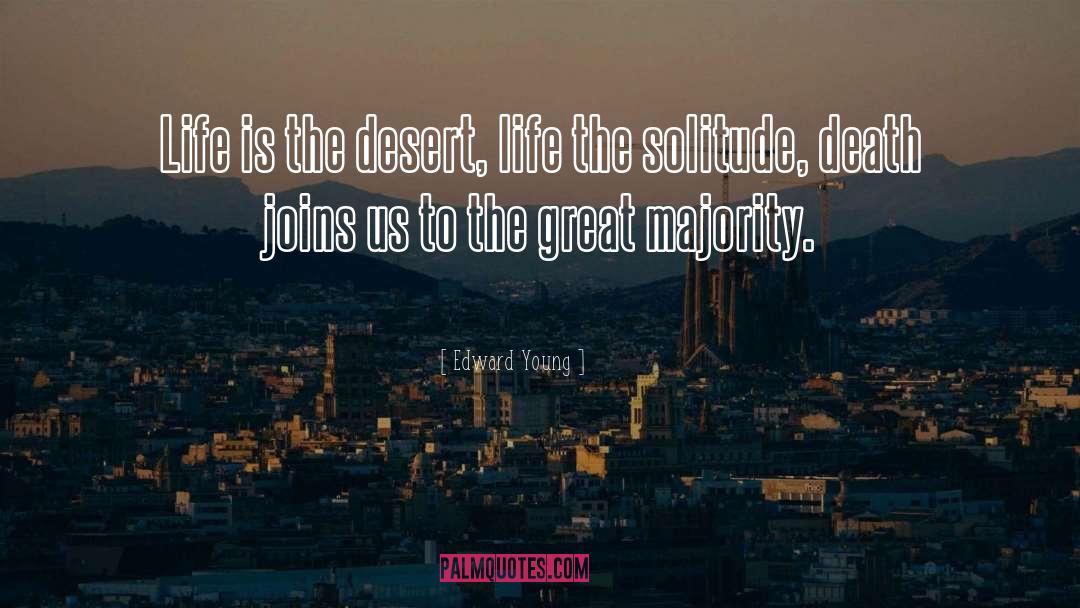 Desert Life quotes by Edward Young