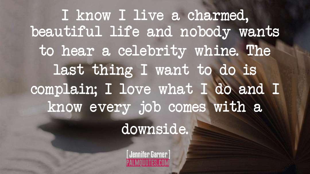 Desert Life quotes by Jennifer Garner