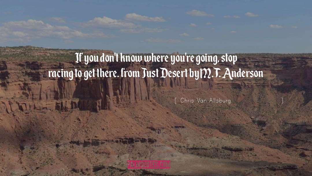 Desert quotes by Chris Van Allsburg