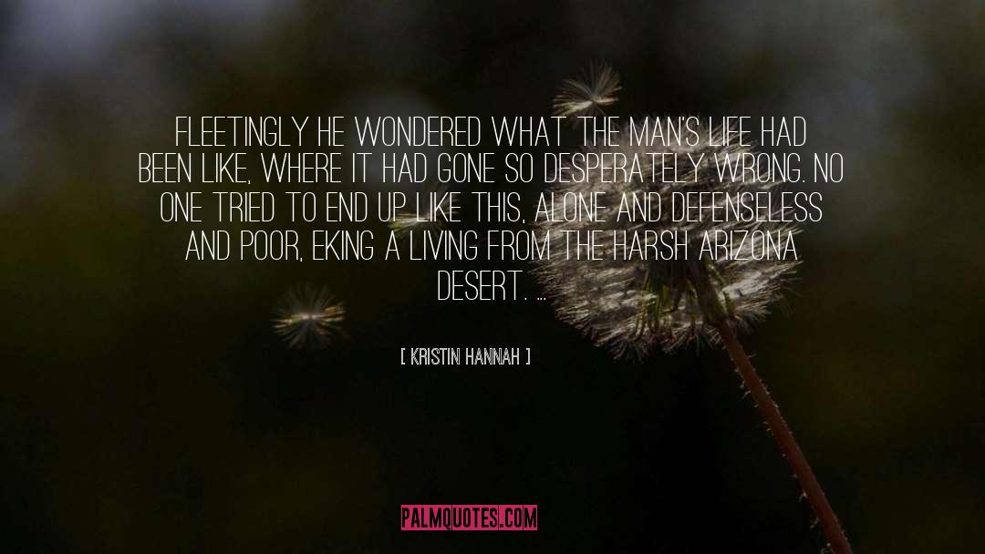 Desert quotes by Kristin Hannah