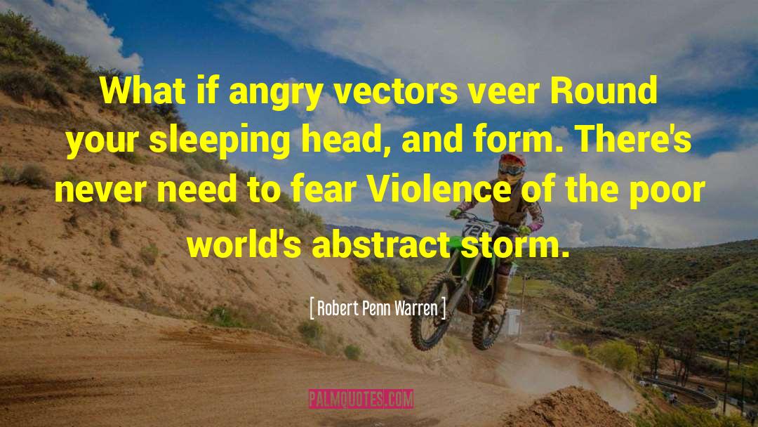 Desert Storm quotes by Robert Penn Warren
