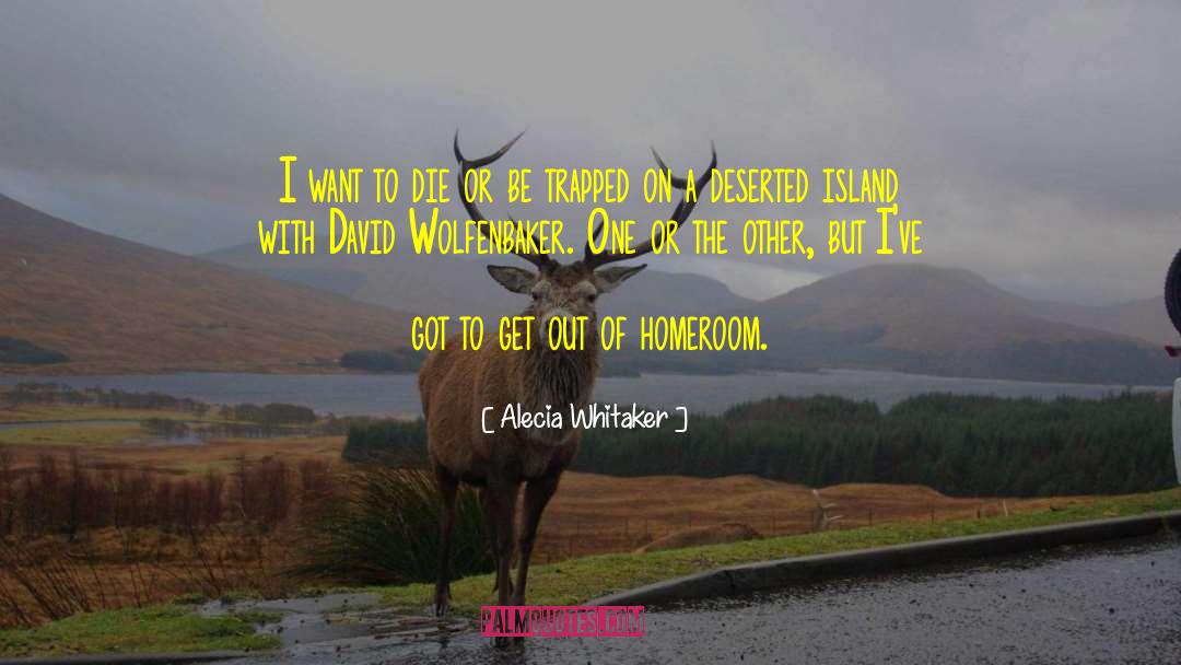 Deserted Island quotes by Alecia Whitaker