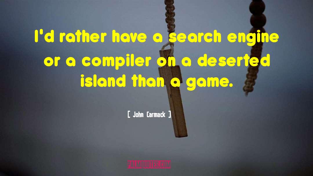 Deserted Island quotes by John Carmack