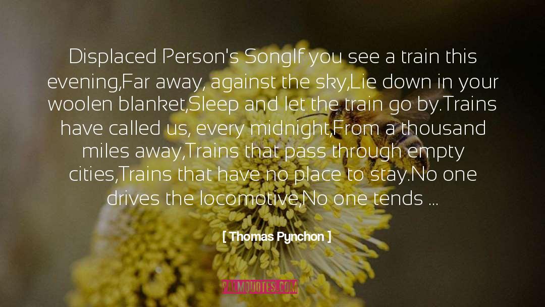 Deserted quotes by Thomas Pynchon