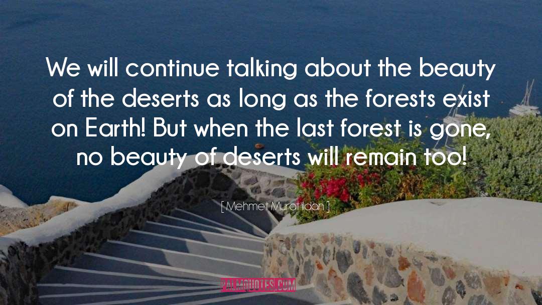Deserts quotes by Mehmet Murat Ildan